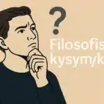 filosofisia kysymyksiä
