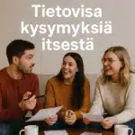 Tietovisa kysymyksiä itsestä