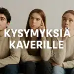 kysymyksiä kaverille