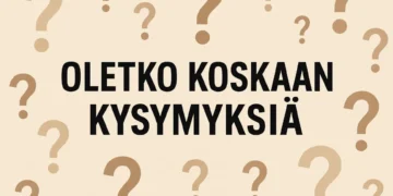 Oletko koskaan kysymyksiä