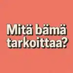 bämä tarkoittaa