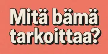 bämä tarkoittaa