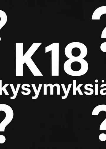 K18 kysymyksiä