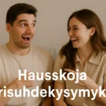 hauskoja parisuhde kysymyksiä