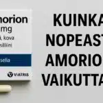 kuinka nopeasti amorion vaikuttaa