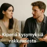 kiperiä kysymyksiä rakkaudesta