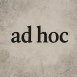mitä tarkoittaa ad hoc